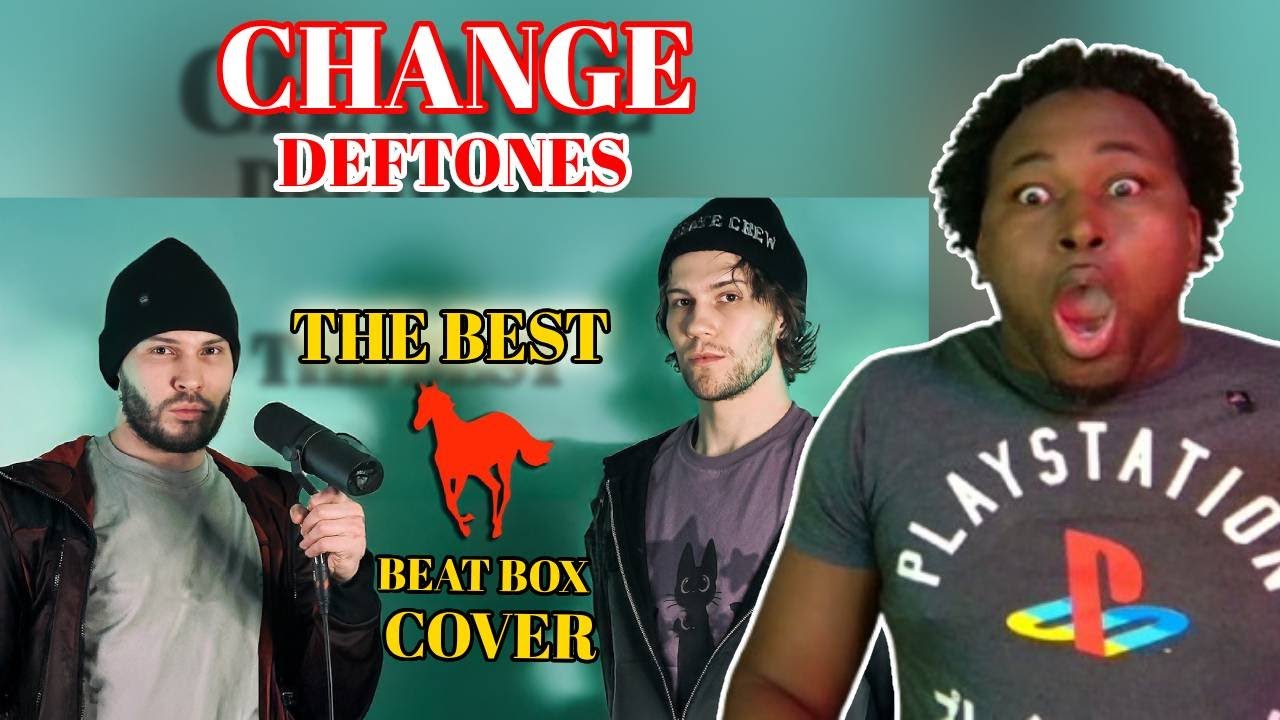 DEFTONES - Change (Битбокс-кавер от Improver и Тараса Станина) (РЕАКЦИЯ)