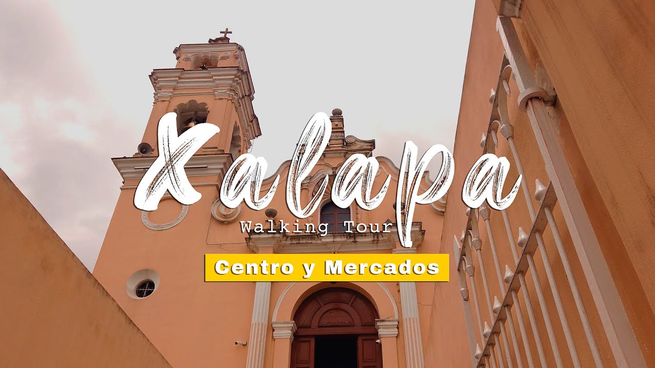 Caminando por Xalapa Veracruz Centro WALKING TOUR