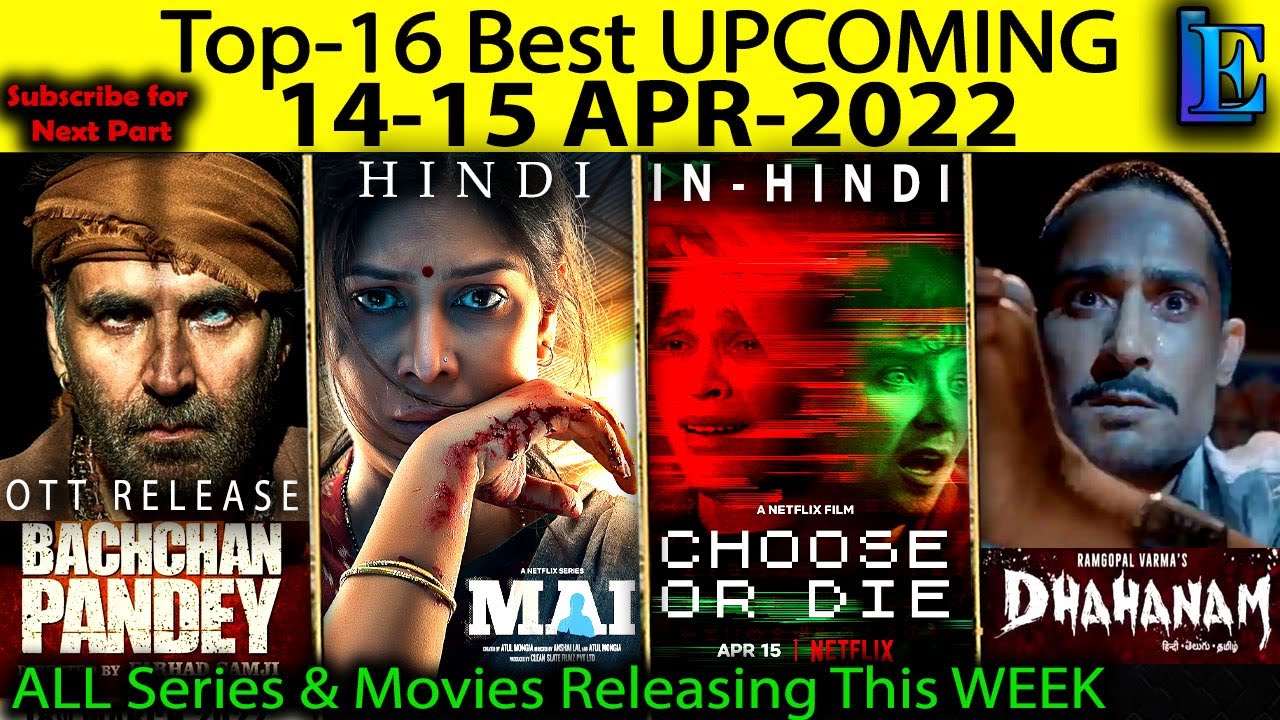 Top-16 Best Upcoming 14-15 APR 2022 New Hindi Web-Series & Movies #Netflix #Amazon #SonyLiv