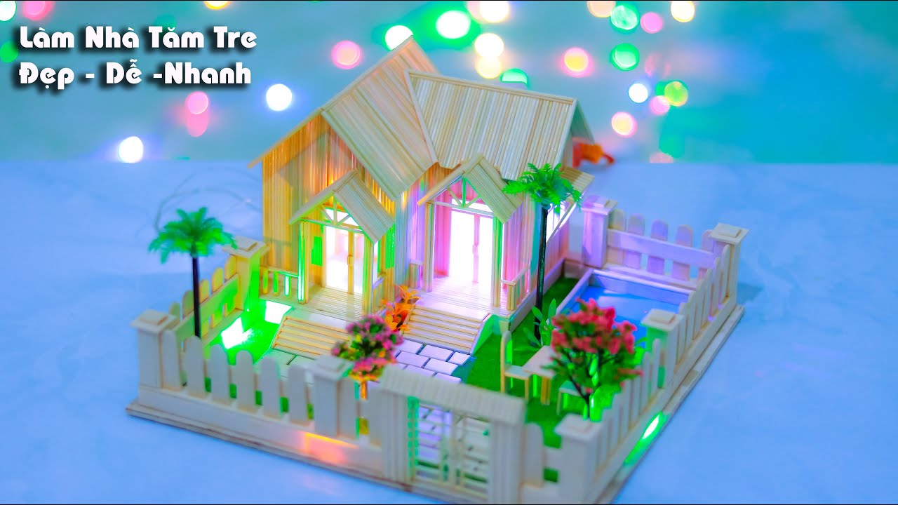 Cách làm Nhà Tăm Tre dễ nhất cho người mới, Ai cũng Làm Được - Nhà Tăm N-1E