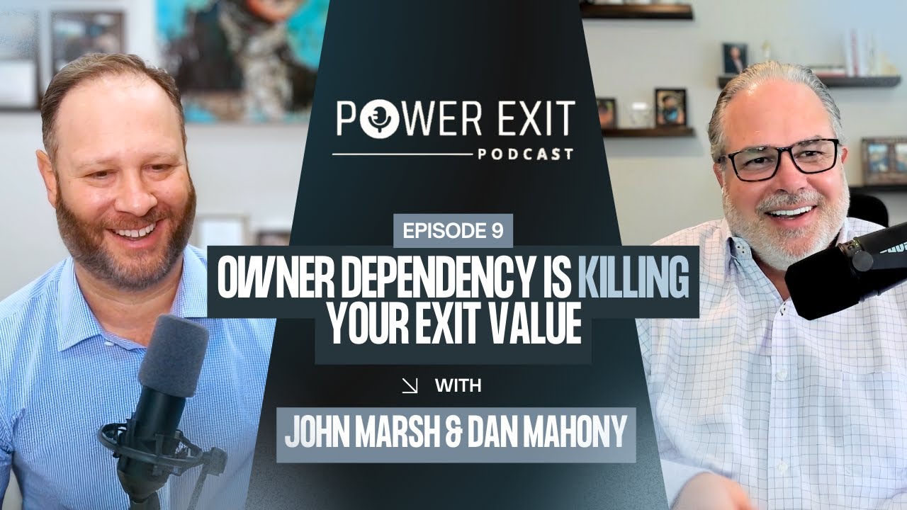 Owner Dependency Is Killing Your Exit Value