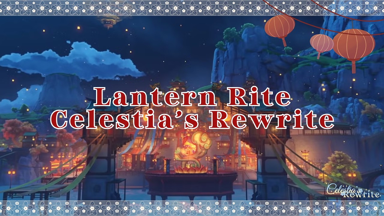 ✧.* Celestia's Rewrite ✎ Lantern Rite !