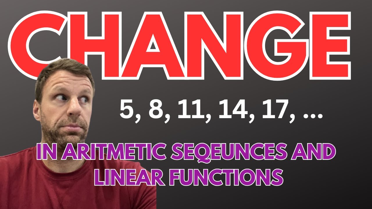 Change in Arithmetic Sequences and Linear Functions - AP Precalculus Topics 2.1 & 2.2