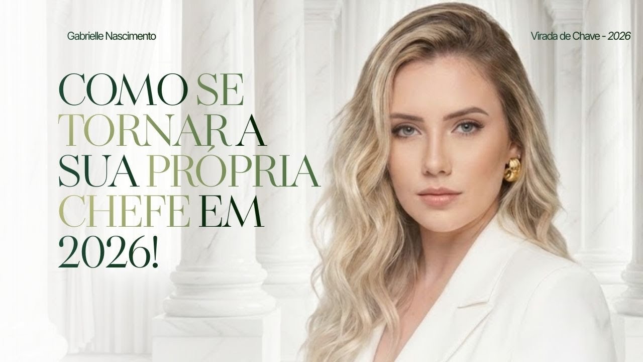 COMO SE TORNAR A SUA PRÓPRIA CHEFE EM 2026!