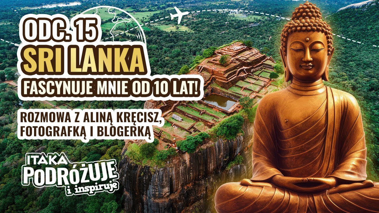 Sri Lanka &ndash; co warto wiedzieć? Wywiad z kobietą zakochaną w Cejlonie. #ItakaPodcast 015