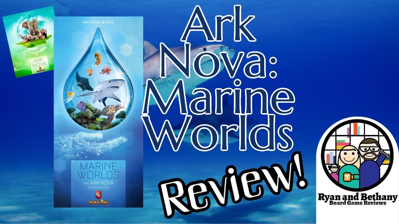 Marine Worlds Review! (An aquatic expansion to Ark Nova)