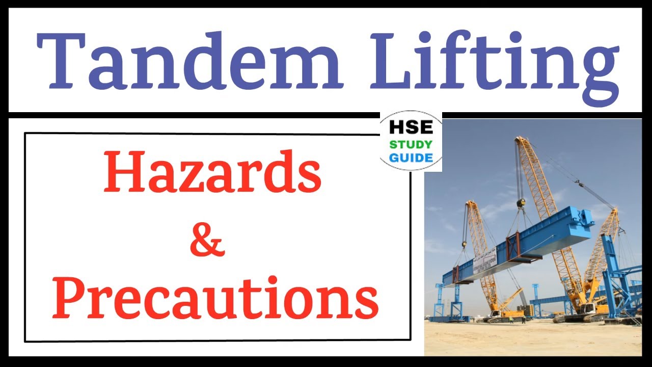 Tandem Lifting Safety || Tandem Lifting Hazards & Precautions || HSE STUDY GUIDE