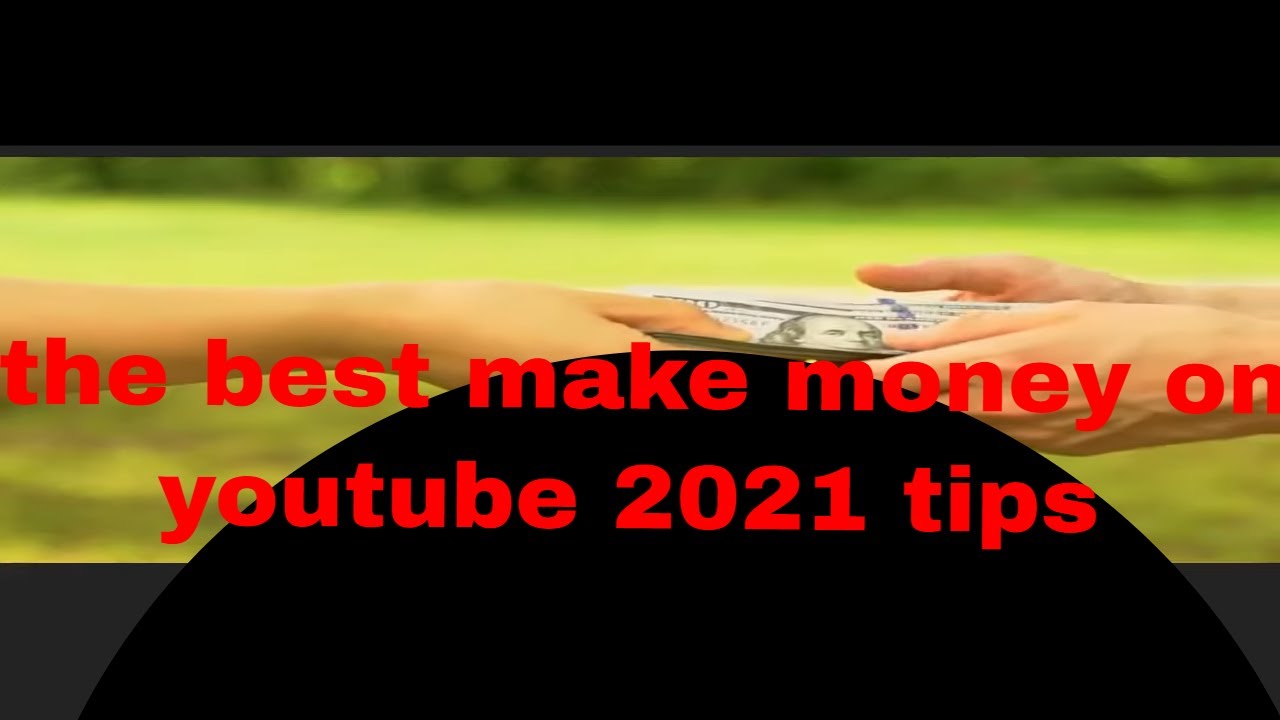 How To Make Money On Youtube 2021   How To Earn Money On Youtube 2021 New Video