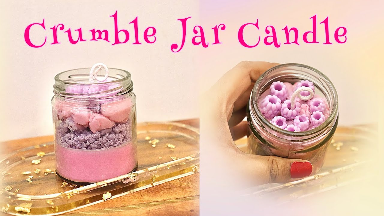 Crumble Jar Candle | Soy Wax Jar Candle | Candle Making for beginners | Jar Candle