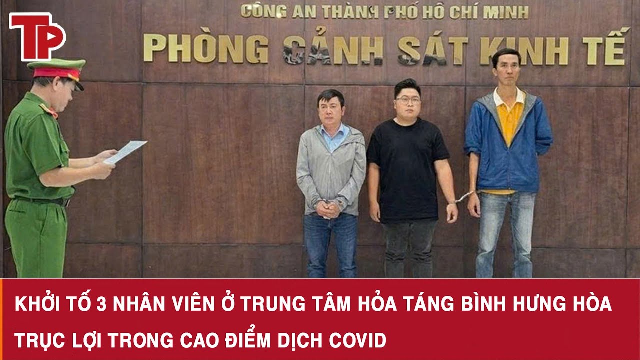 Khởi tố 3 nhân viên ở Trung tâm hỏa táng Bình Hưng Hòa trục lợi trong cao điểm dịch COVID