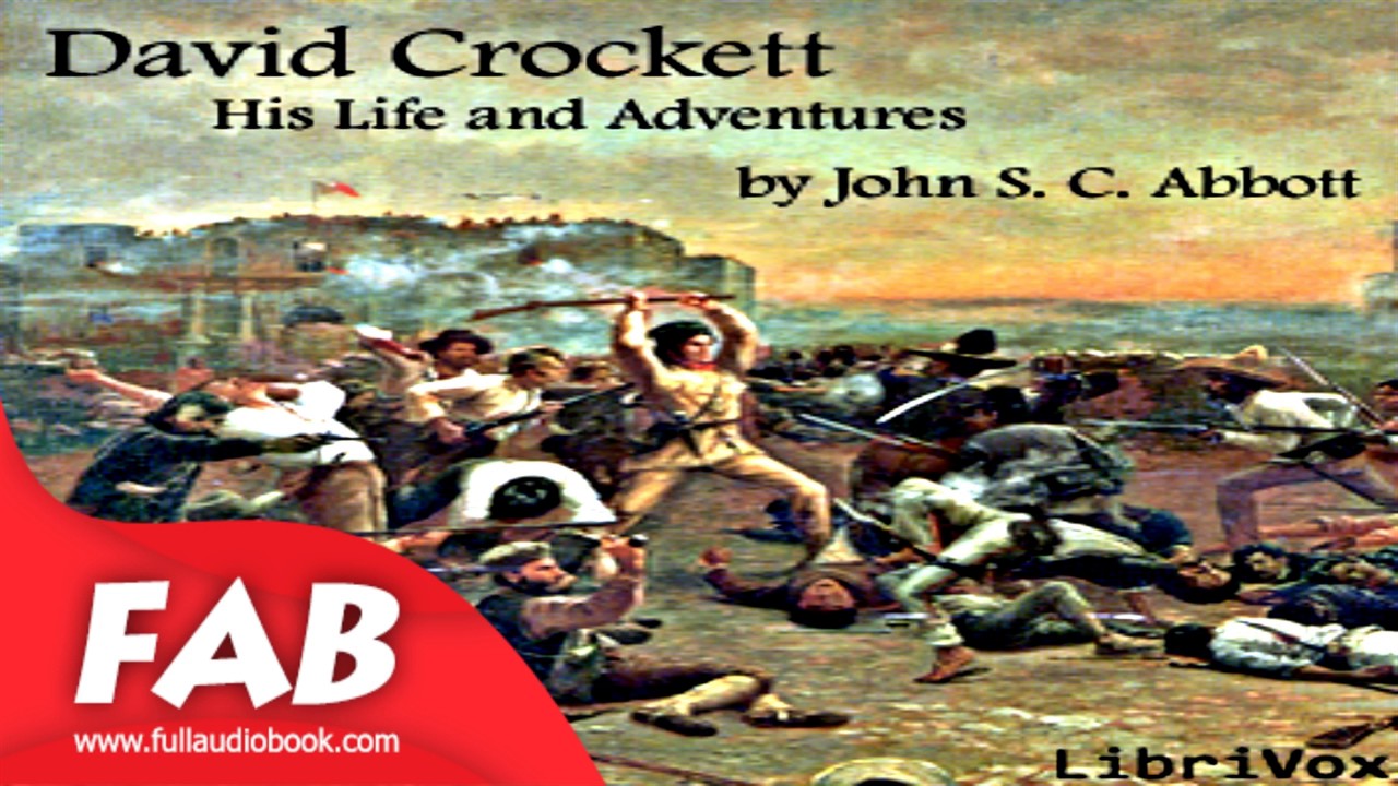 David Crockett His Life and Adventures Full Audiobook by John Stevens Cabot ABBOTT