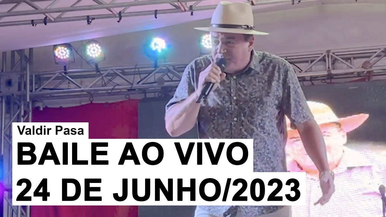 Valdir Pasa - Ao Vivo no Bailão (24 de Junho/2023)