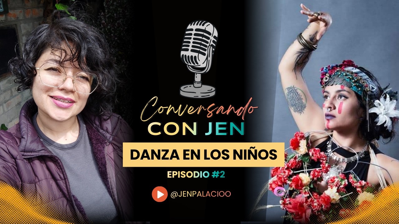 Danza y Niños - Ep.2 - CONVERSANDO CON JEN (podcast)