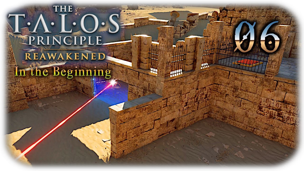 Rätselkaskade  🕯️The Talos Principle: Reawakened | In the Beginning #06 🕯️Let's Play