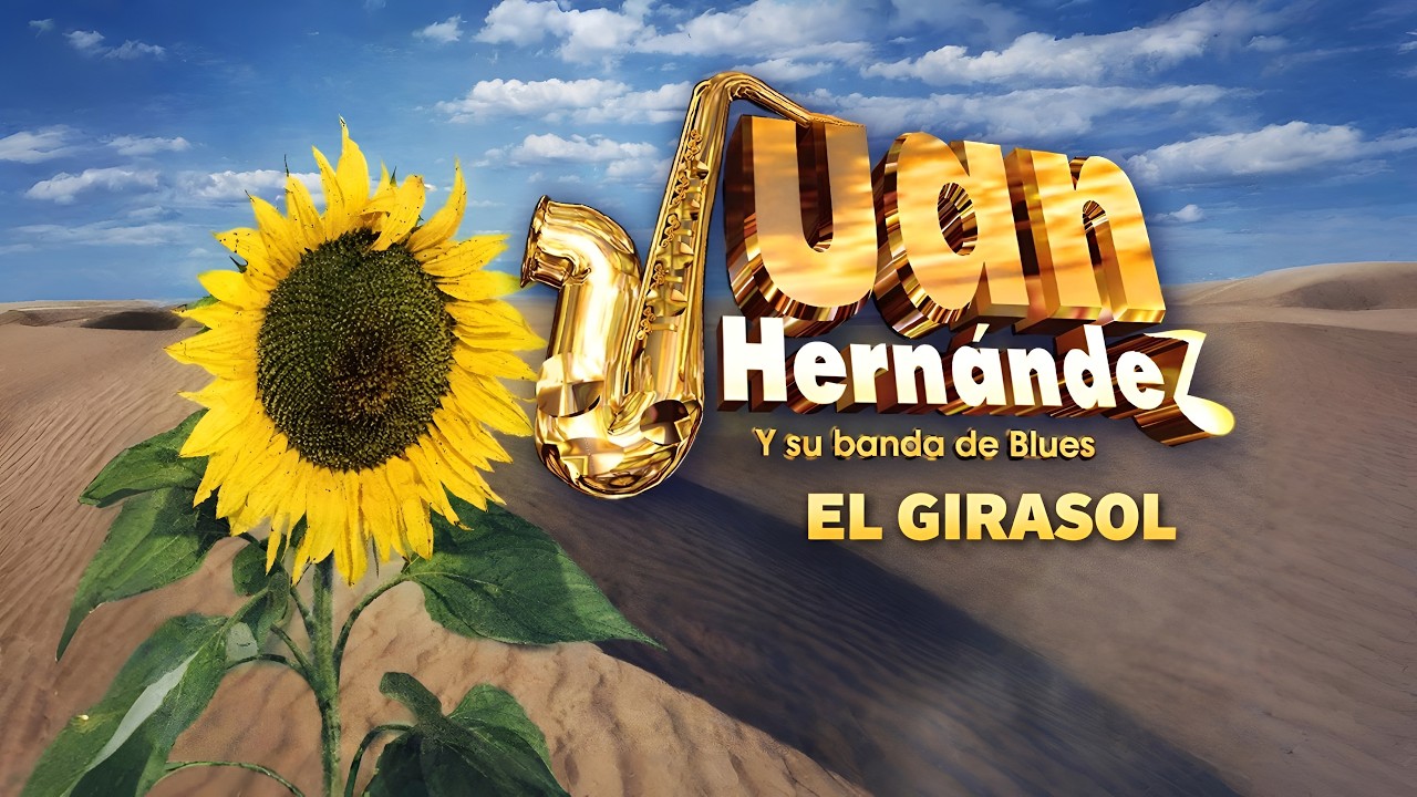 El Girasol | Juan Hernández y su Banda de Blues | Disco Completo