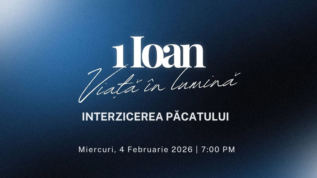 Interzicerea pacatului | 1 Ioan | Feb 04, 2026 - 7:00 PM | Bethany LA |
