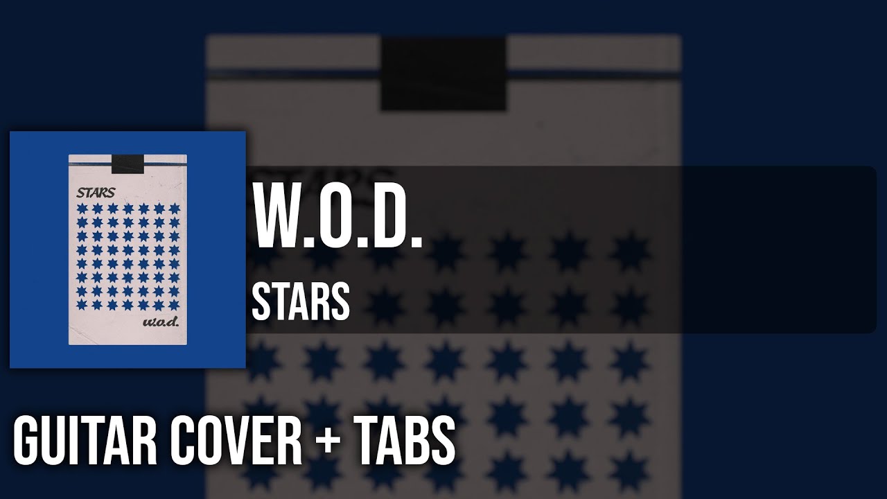 w.o.d. - STARS (Guitar Cover + On Screen Tabs)🎸