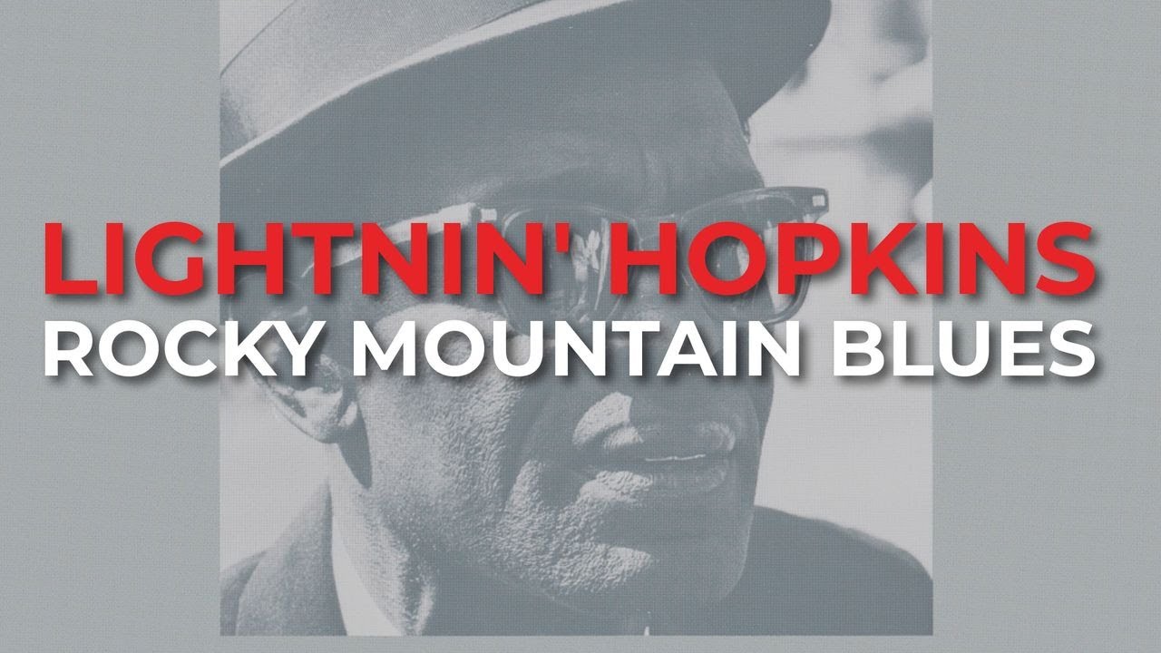 Lightnin' Hopkins - Rocky Mountain Blues (Official Audio)
