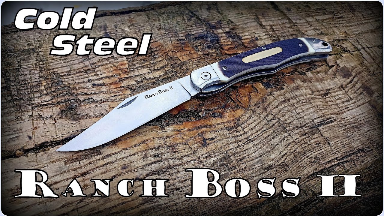 Складной нож Ranch Boss II от фирмы Cold Steel. Выживание. Тест №265