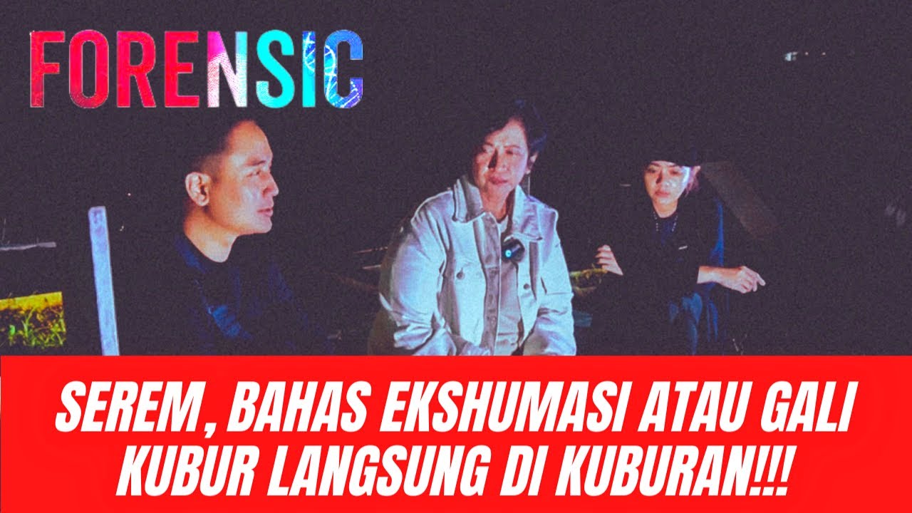 #SelasaForensik dr Hastry | SERAM! KNP GALl KUBUR PERLU DILAKUKAN TIM FORENSIK UTK MENGUAK K4SUS???