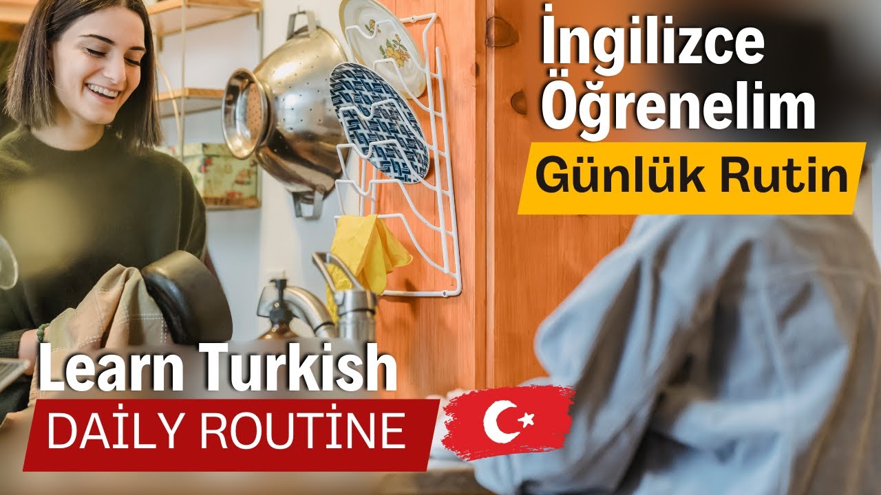 Daily Routine in Turkish  | İngilizce Günlük Rutin