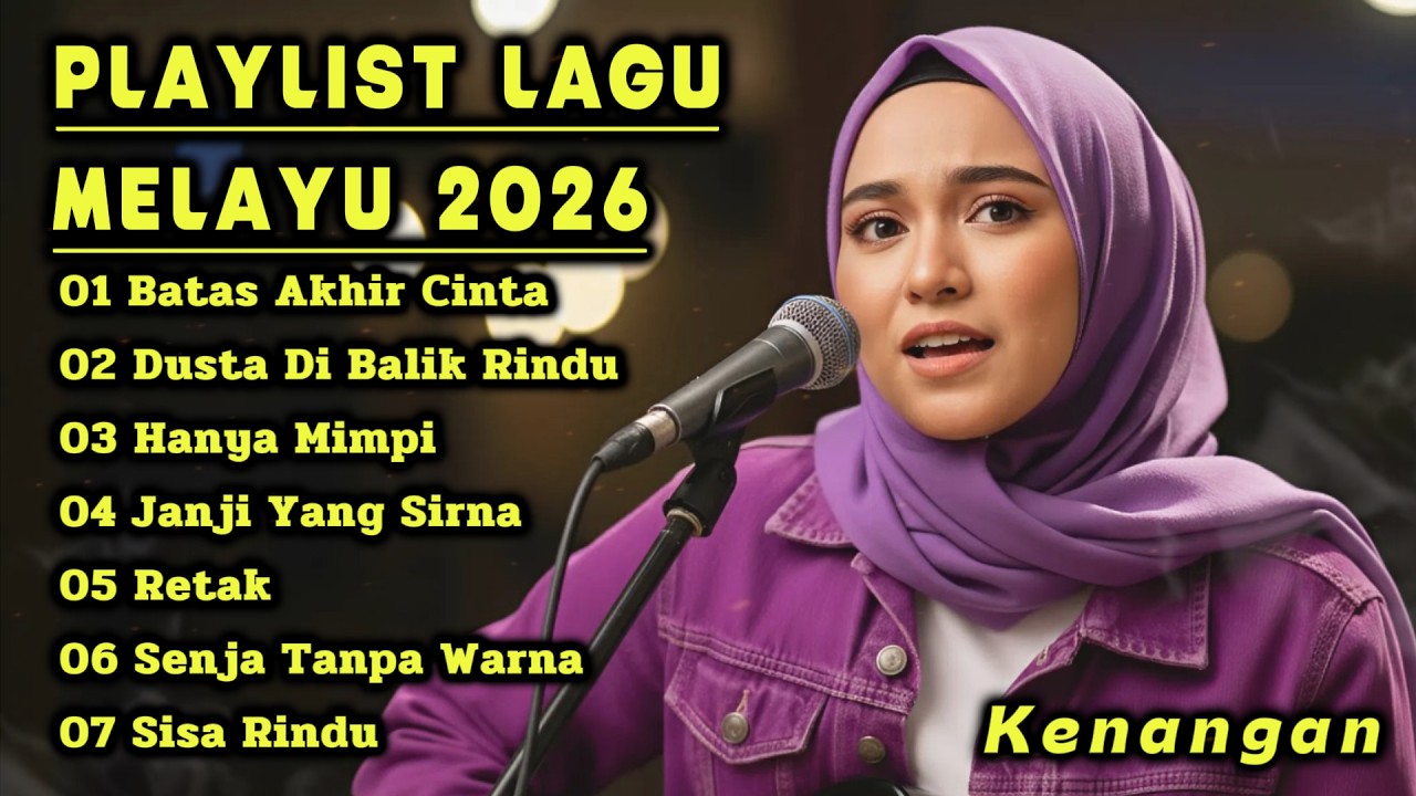 PLAYLIST LAGU MELAYU 2026 // BATAS AKHIR CINTA 💔