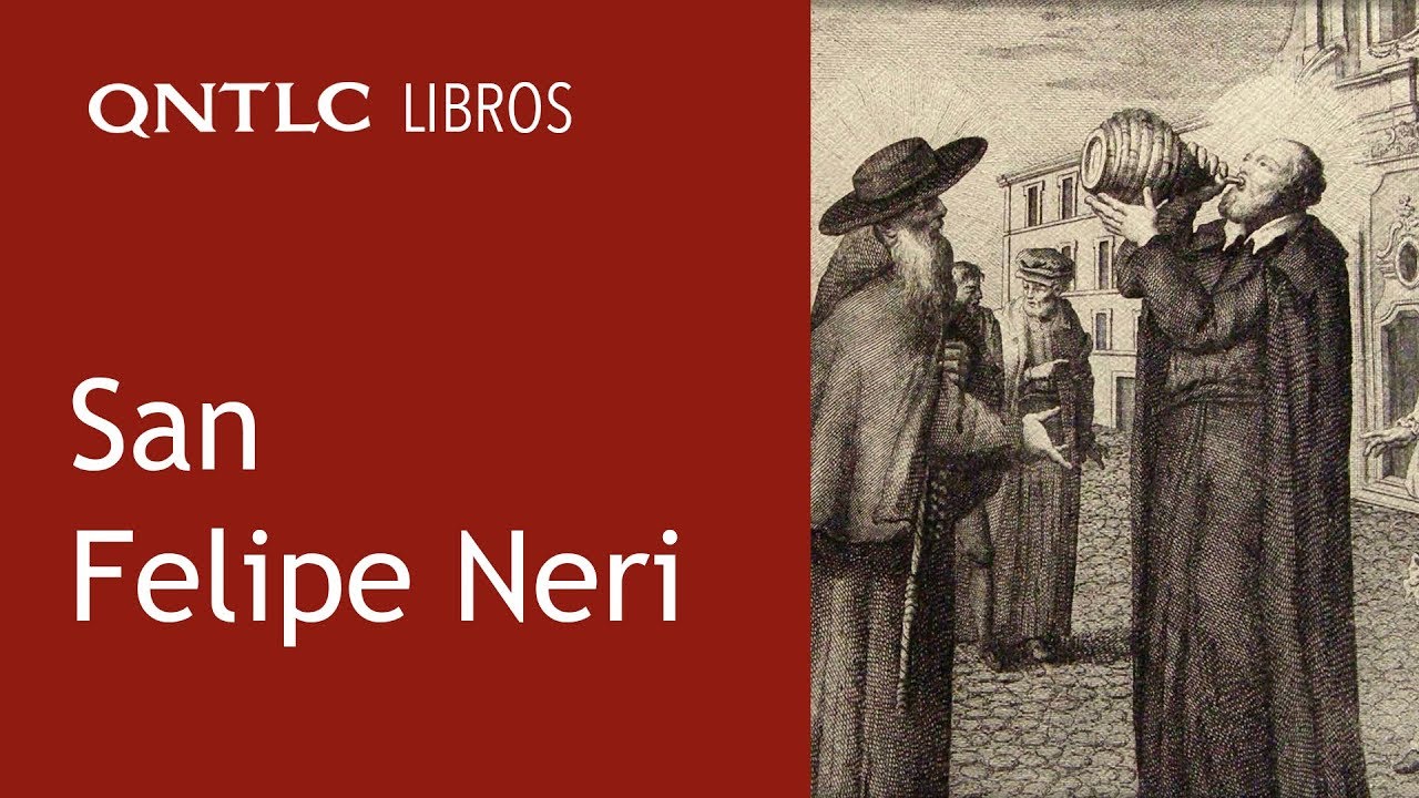 Vida y an&eacute;cdotas de San Felipe Neri - Libro P. Javier Olivera Ravasi, SE