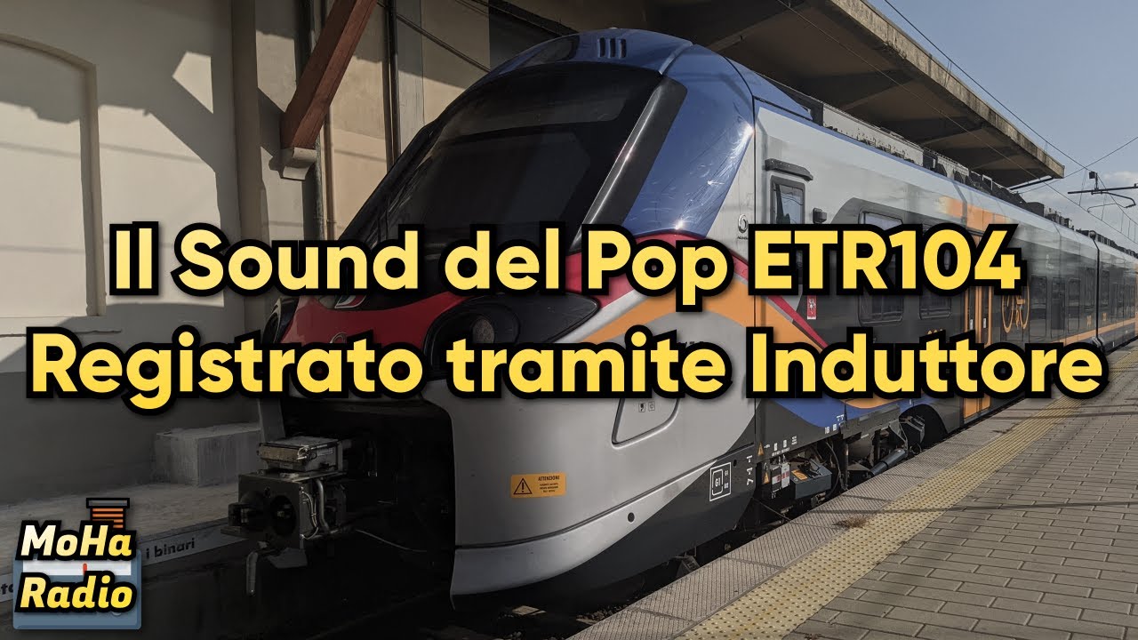 Il Sound del Pop ETR104 registrato tramite induttore - MoHa Radio (モハラジオ)