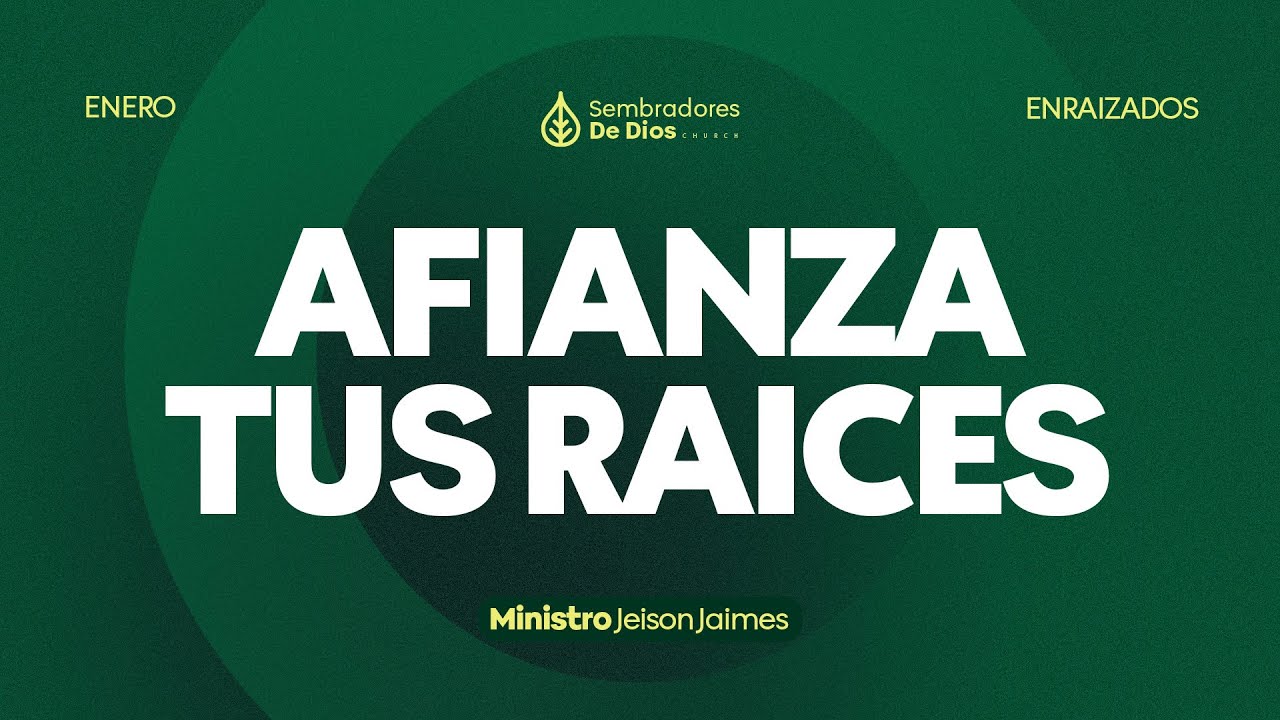 AFIANZA TUS RAICES | JEISON JAIMES
