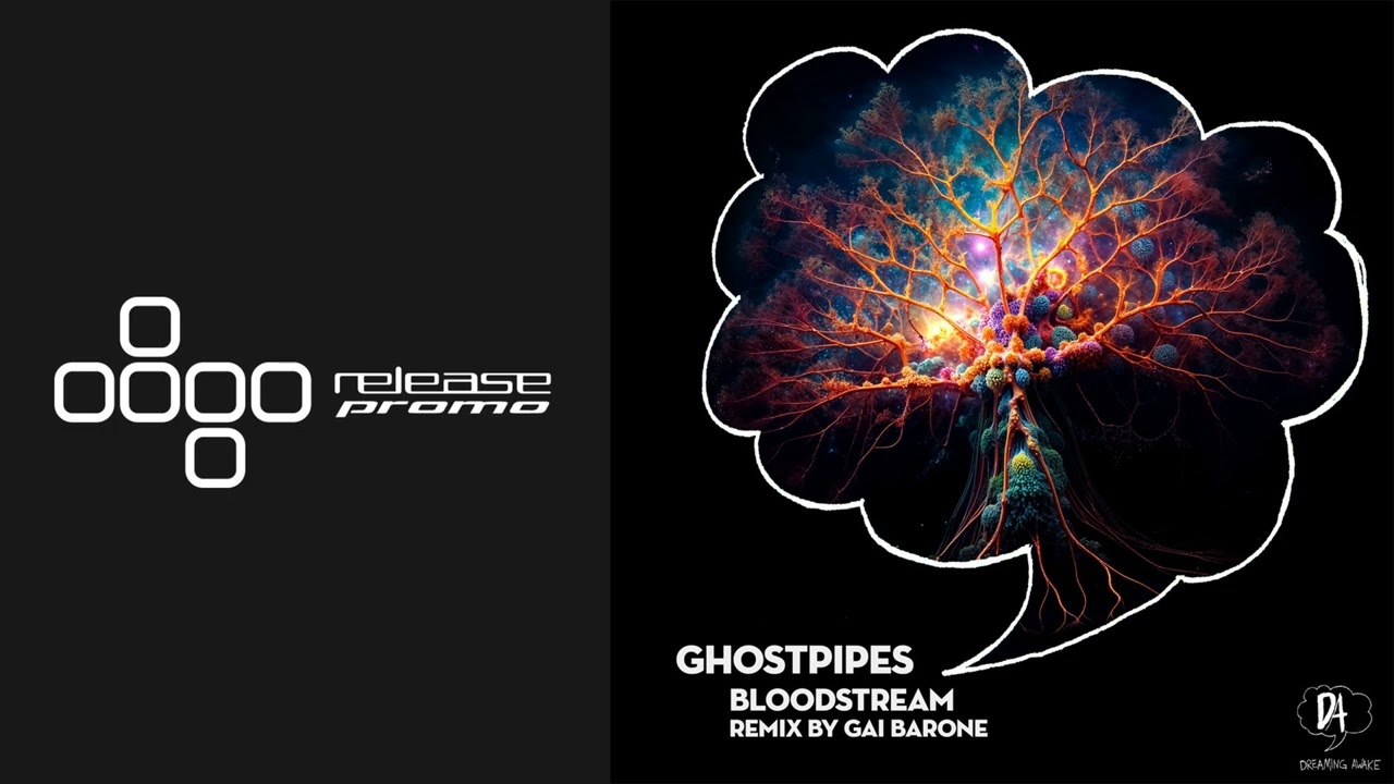 PREMIERE: Ghostpipes - Bloodstream (Gai Barone Remix) [Dreaming Awake]