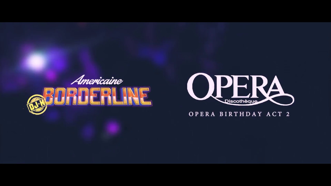 American Borderline by Dj K #OperaBirthdayAct2
