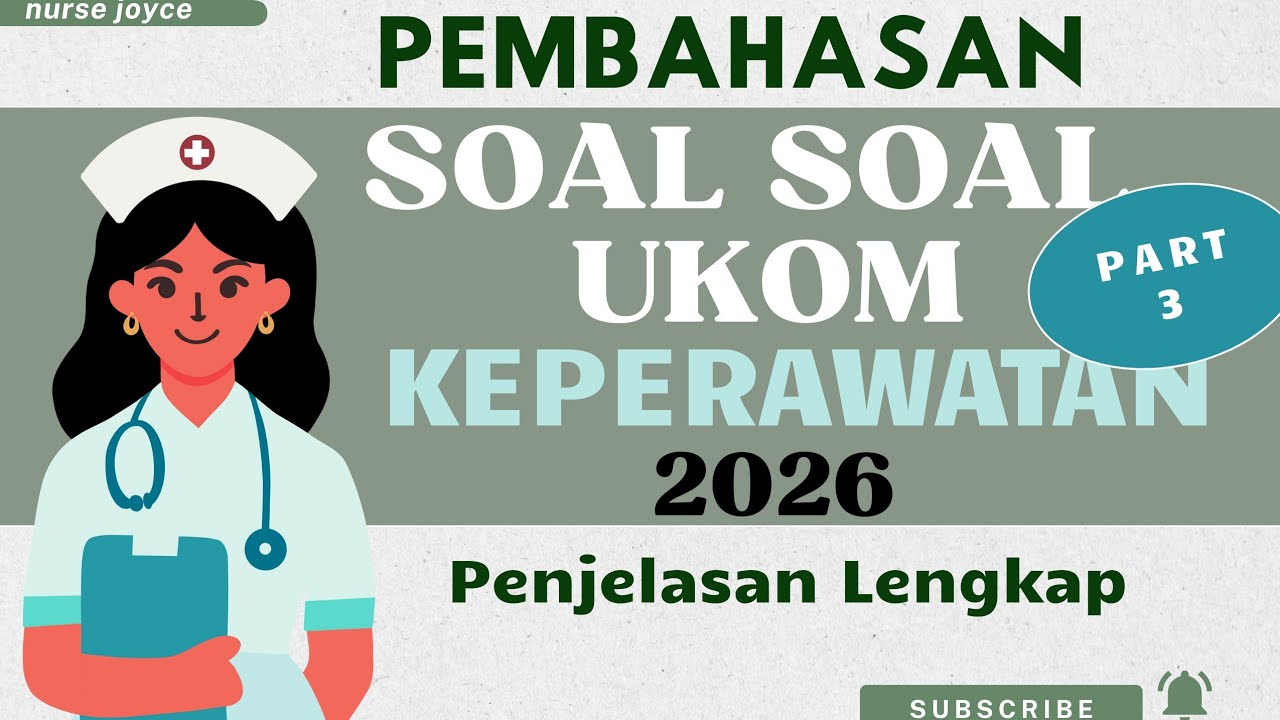 PEMBAHASAN SOAL UKOM KEPERAWATAN 2026 | TERBARU