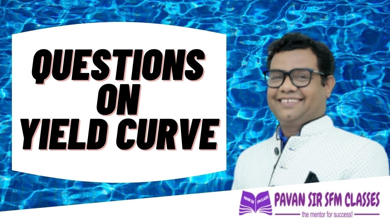 Questions on yield curve
