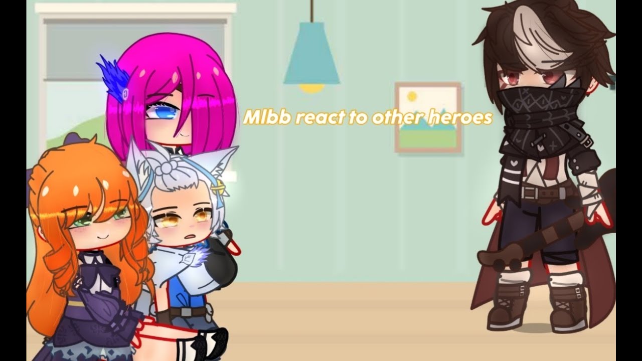Mlbb react to other heroes||gacha club|| Read the description || my au