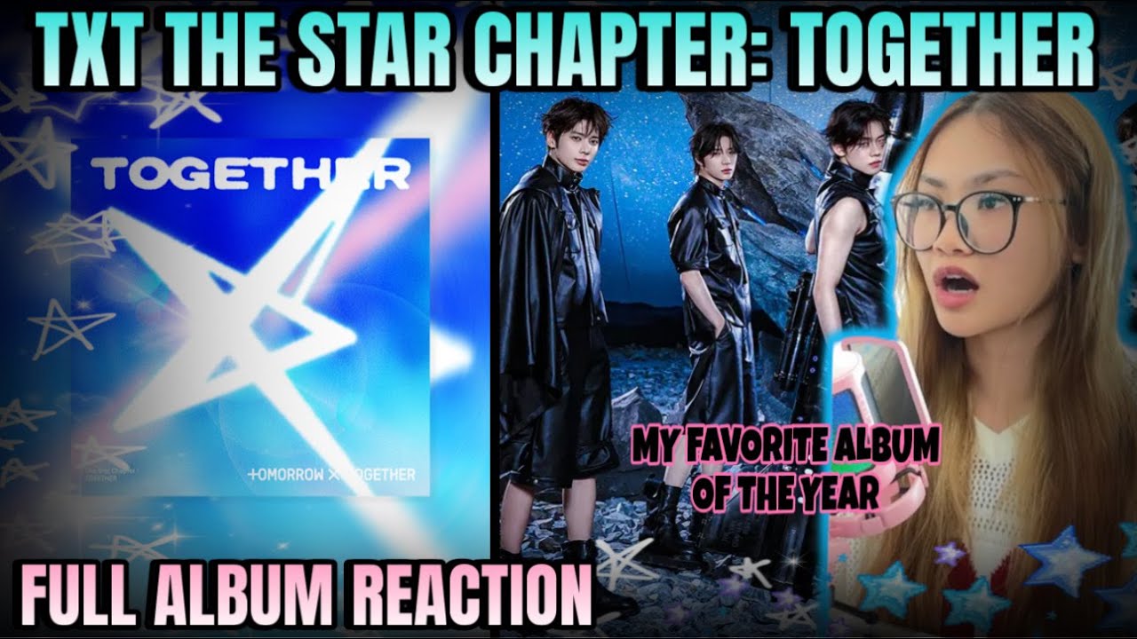 MY FAV TXT ALBUM!😍 TXT 'The Star Chapter: Together' FULL ALBUM REACTION The end of an era?...