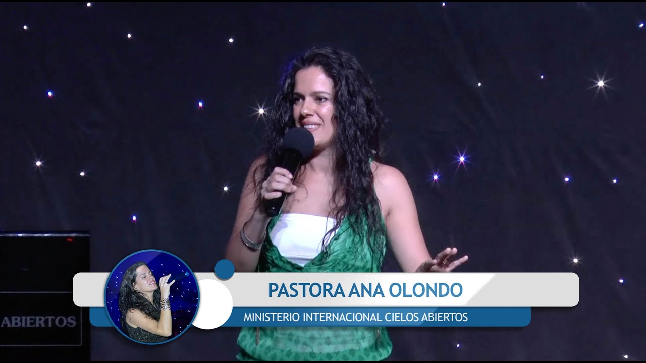 El Poder Que Desata Los Milagros - Pastora Ana Olondo