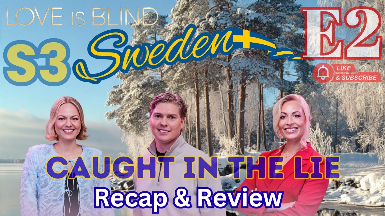 Дар лжи! - Love is Blind Sweden, 3 сезон, 2 серия: обзор и рецензия.