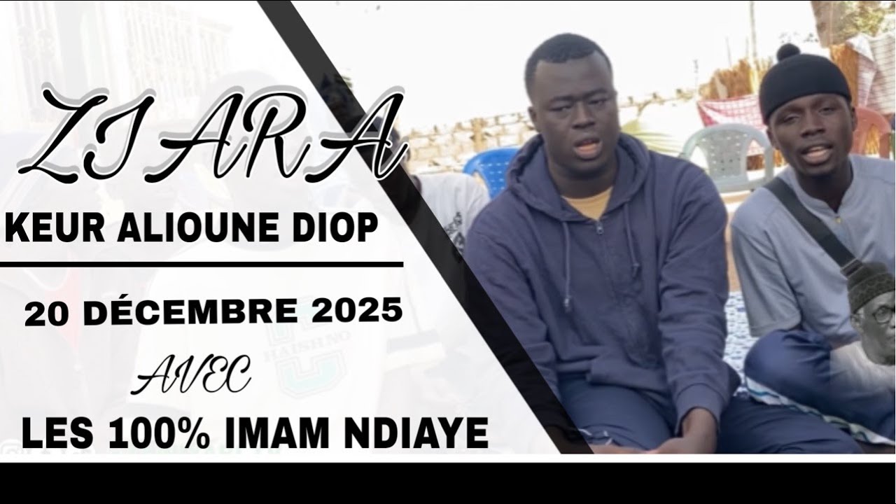 REDIFFUTION ZIARA KEUR ALIOUNE DIOP EDITION 2025 AVEC LES 100% IMAM NDIAYE