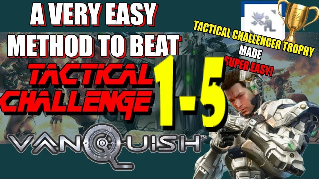 VANQUISH TACTICAL CHALLENGER TROPHY - CHALLENGES 1 - 5 EASY METHOD - GUIDE / WALKTRHOUGH