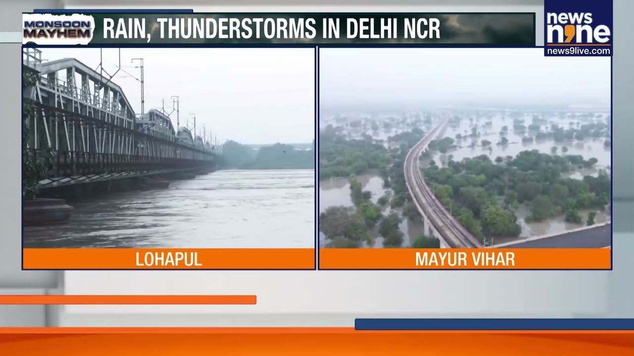 Delhi-NCR Monsoon Alert: Thunderstorms & Yamuna Flood Relief Update | News9