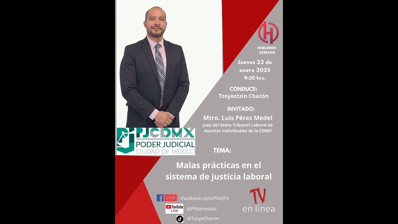 MALAS PR&Aacute;CTICAS EN EL SISTEMA DE JUSTICIA LABORAL. Hablemos Derecho TV.