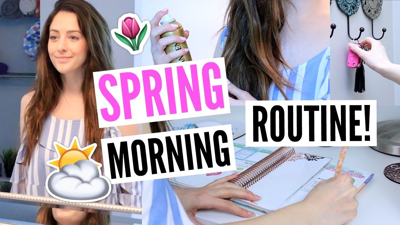 Spring Morning Routine!