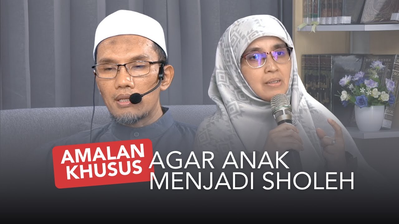 Tips Agar Anak-anak Kita Menjadi Sholeh dan Sholehah - BKIMSH Eps. 01