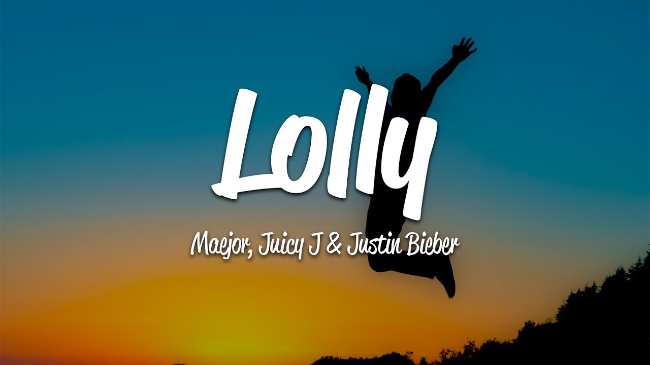 Maejor Ali - Lolly (Lyrics) ft. Juicy J, Justin Bieber