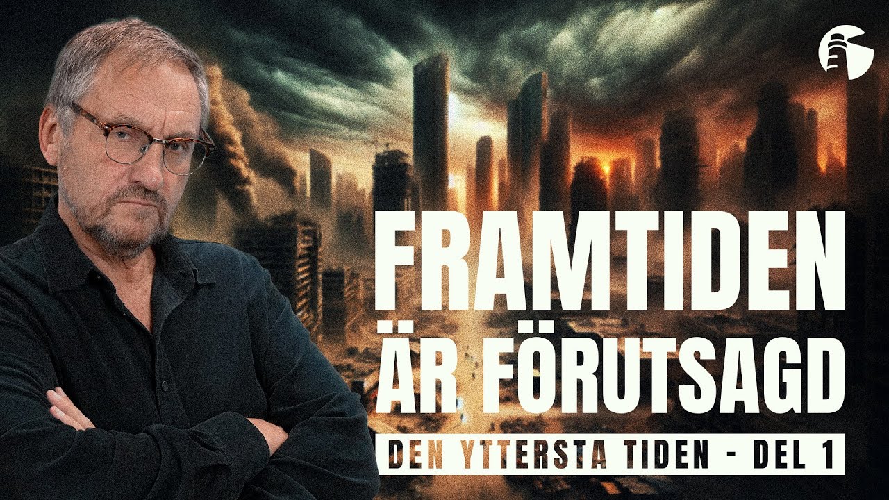 Framtiden är förutsagd: Den yttersta tiden - del 1 | Sven Almkvist | Tornet