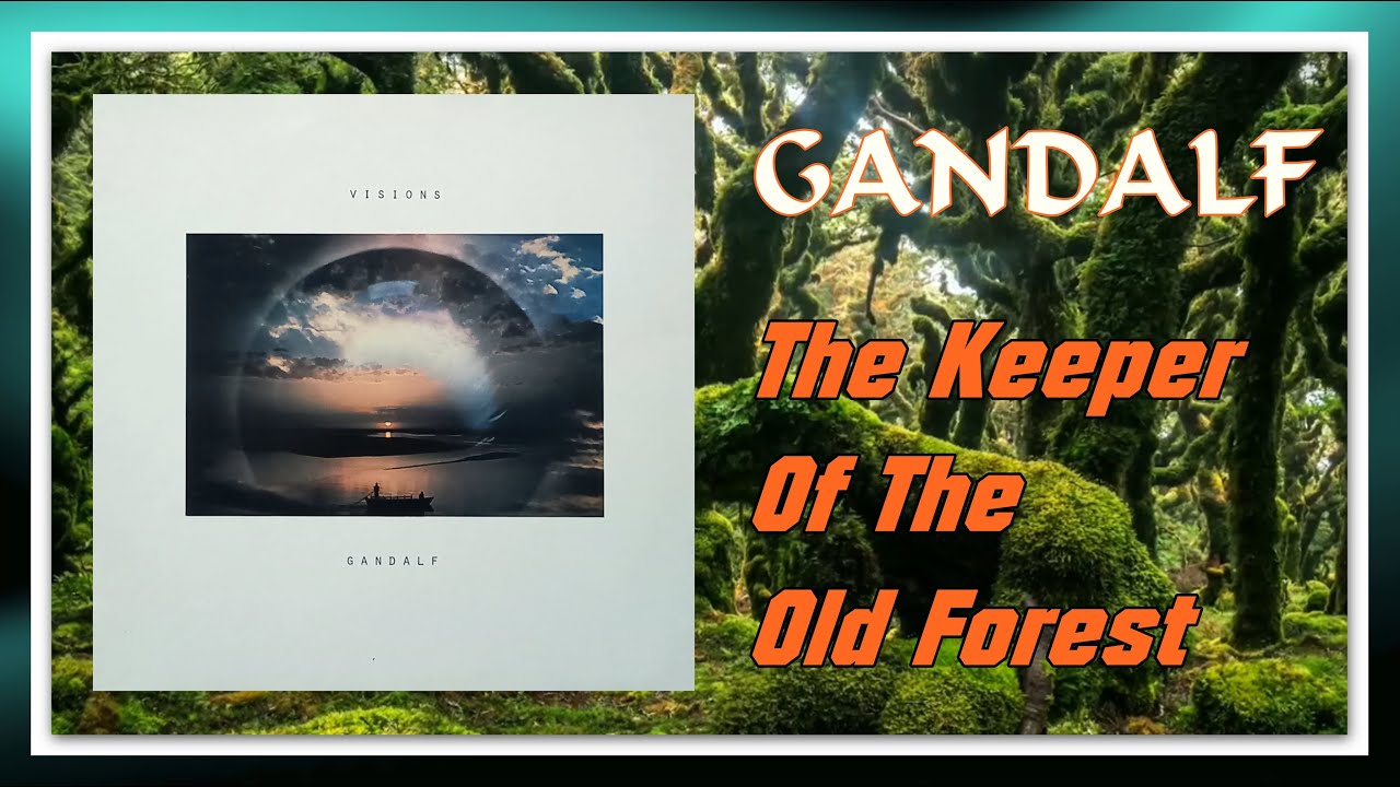 Gandalf - The Keeper Of The Old Forest