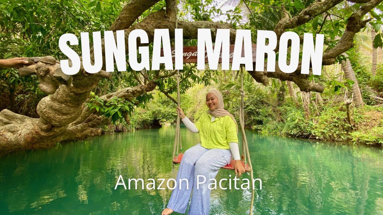 ❗️SUNGAI AMAZON PACITAN - SUNGAI MARON 