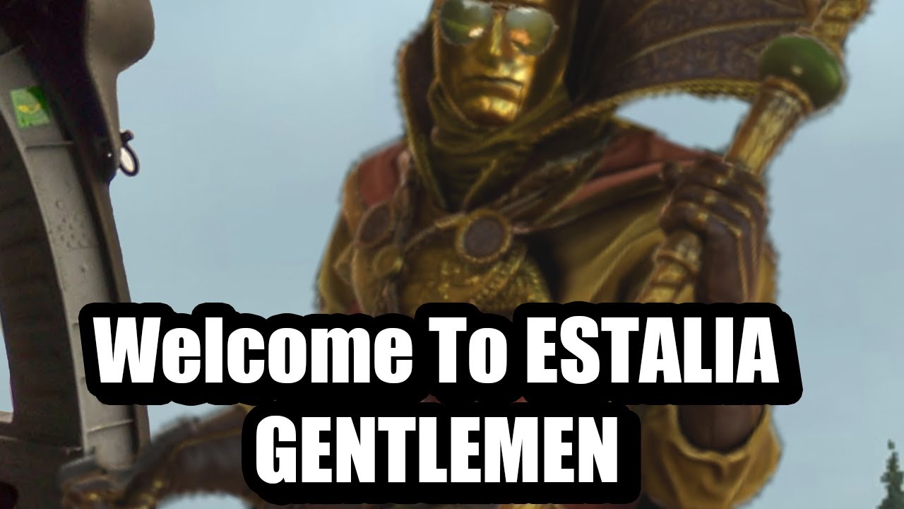 WELCOME TO ESTALIA GENTLEMEN