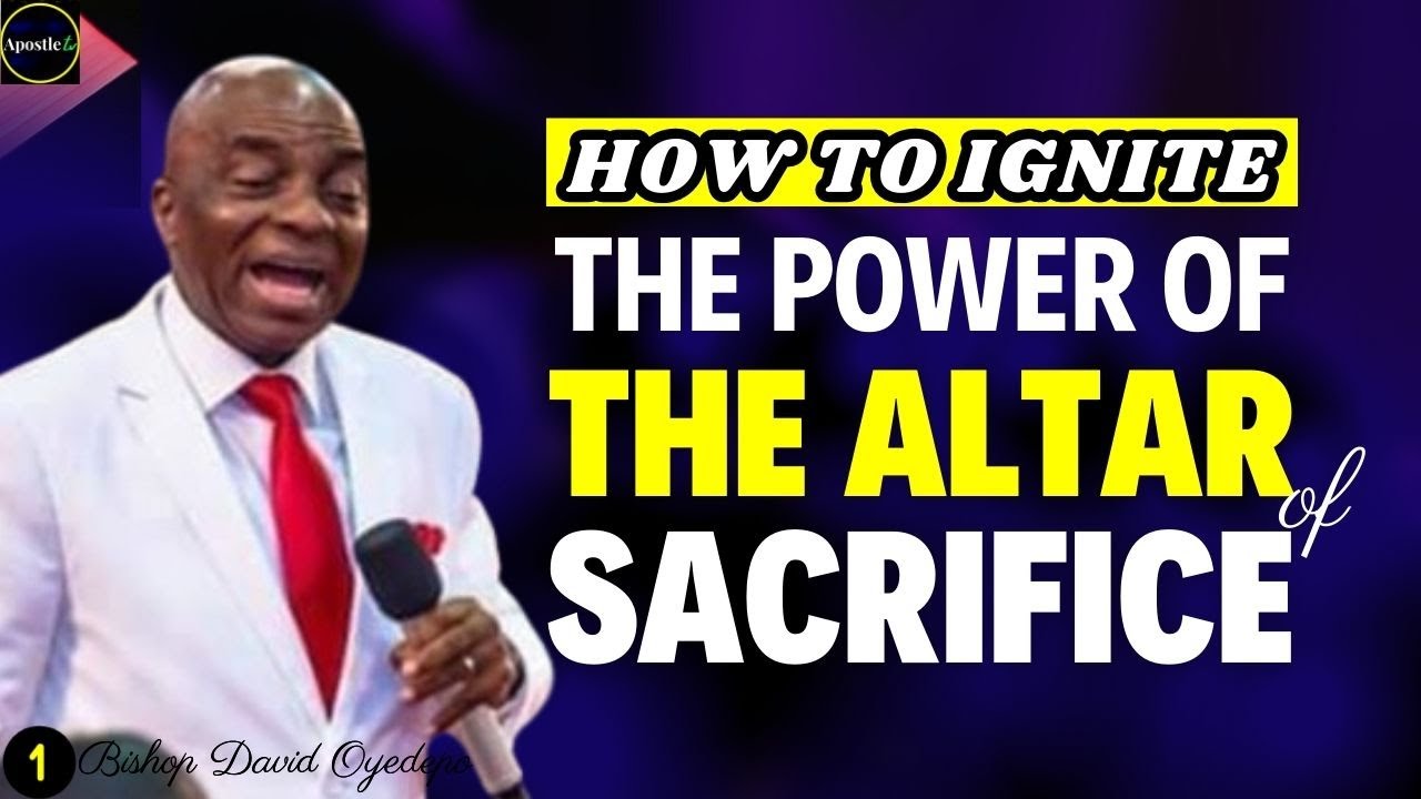 THE POWER OF THE ALTAR OF SACRIFICE BY David Oyedepo
