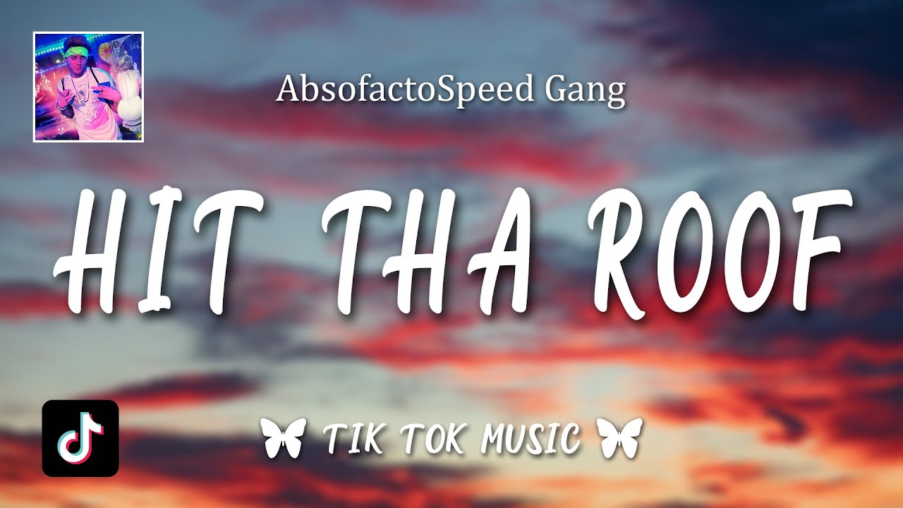 Speed Gang - Hit tha Roof (Lyrics) 